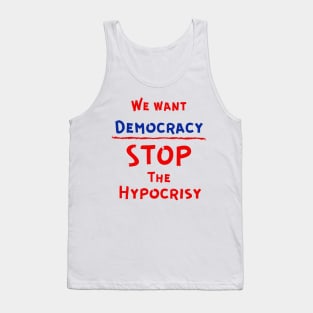 We Want Democracy Tank Top